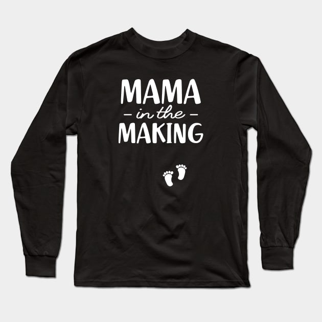 Pregnancy - Mama in the making Long Sleeve T-Shirt by KC Happy Shop